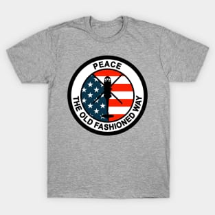 Peace The Old Fashioned Way T-Shirt